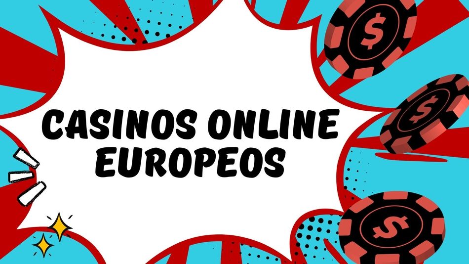 Explorando los Mejores Casinos Online en Europa 834395799 Explorando los Mejores Casinos Online en Europa 834395799